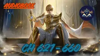 Throne of Seal Ch 621 &ndash; 660 Audiobook | Fantasy Light Novel in English  #throneofseal #audiobook