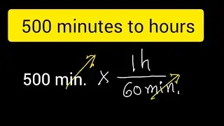 How to convert 500 minutes to hours||How to convert  minutes to hours