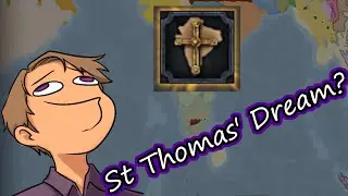 I ACHIEVED St Thomas' Dream in the Wrong Game! | Europa Universalis 5