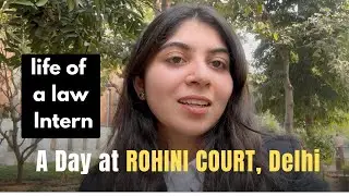 Life of a Law Intern ⚖️ | A Real Day at Rohini Court, Delhi