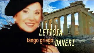 TANGO GRIEGO, de y por LETICIA DANERI