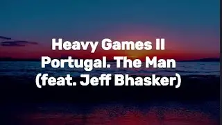 Portugal. The Man - Heavy Games II (feat. Jeff Bhasker) [Lyric Video]