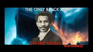 The Only Black Man On The Titanic