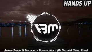 Andrew Spencer & Blackbonez - Beautiful Nights (DJ Gollum & Shinzo Remix Edit) | FBM