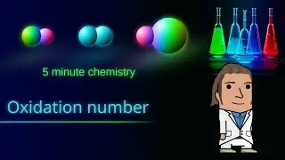 Oxidation numbers - Five minute chemistry Ep. 27