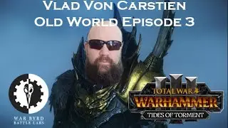 Total War Warhammer 3 Vlad Old World Campaign Episode 3