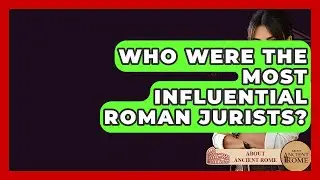 Who Were The Most Influential Roman Jurists? - All About Rome