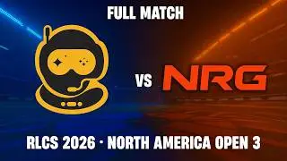 [FULL MATCH] SSG vs NRG | RLCS 2026 North America - Open 3