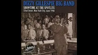 Dizzy Gillespie and His Orchestra Live At The Spotlite Club, New York, June 1946