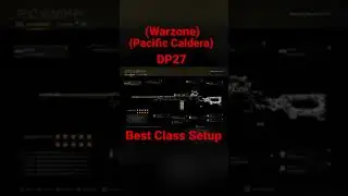Warzone Pacific Caldera: DP27 Best Class Setup
