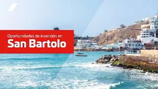 Oportunidades de inversi&oacute;n en San Bartolo - Proyectos en Activos