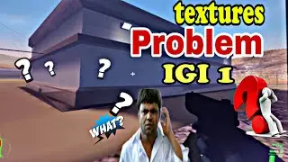 IGI 1 texture problem 🥺 don't worry ✅I solve this 