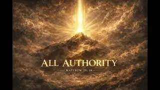 Matthew —  All Authority