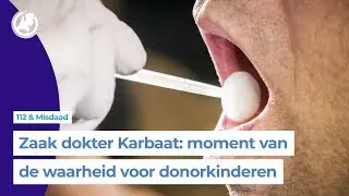 Donorkinderen eisen DNA-vergelijking Karbaat