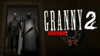 Granny 2 Return - Full Gameplay 