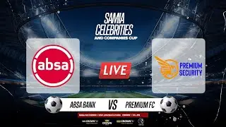 LIVE SAMIA CUP : ABSA BANK FC VS PREMIUM FC FULL MATCH