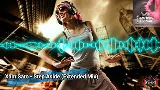 Xam Sato - Step Aside (Extended Mix)
