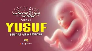 Surah Yusuf سورة يوسف | Heart Soothing Voice | Pregnant Mothers, Must Listen Daily Up -Noor-e-Furqan
