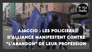 Ajaccio : les policiers d'Alliance manifestent contre 