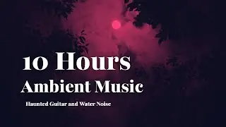 ten hours of chilling by a haunted lake house while a ghost figures out how to play wicked game