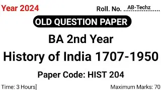 HIST 204 (History of India 1707-1950) 2024 |Old Question Paper hpu