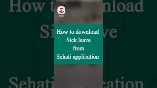 How to download sick leave from sehati application in Bahrain