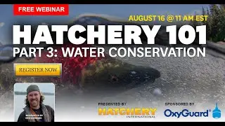 Hatchery 101: Water conservation
