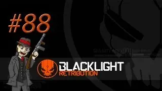 Blacklight Retribution Ep 88 Featuring MagTony357