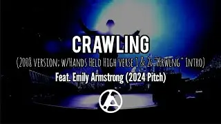 Linkin Park - Crawling (Krwlng intro w/HHH verse 1 & 2) [feat. Emily Armstrong] [2024 PICTH]