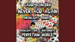 Never Acid Again (Neonlight Remix)