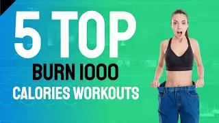 5 Top Burn 1000 Calories Workouts To Try That Work For Weight Loss