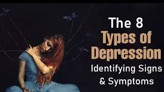 8 Different Types Of Depression||Causes And Symptoms|MDD|PDD|BP|OSAD|PPD|PD|Atypical|Situational||
