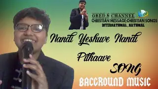 [ OBED,S CHANNEL ] [ NANDI YESHUVE NANDI PITHAVE ] SONG BACKGROUND MUSIC .