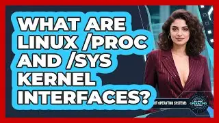 What Are Linux /proc And /sys Kernel Interfaces? - All About Operating Systems