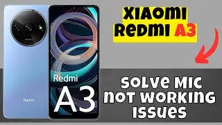 Микрофон не работает во время звонков или записи на Redmi A3 || Как решить проблему с неработающи...