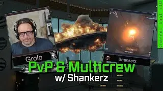 PVP & Multicrew w/ Shankerz (Channel Chat No. 10)