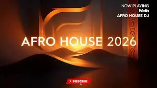Walls - Afro House DJ 2026 [Official Music Video]