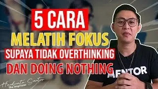 5 CARA MELATIH FOKUS | Handinata Santoso