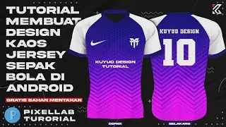 Tutorial bikin desain jersey sepak bola di pixellab | cara bikin desain jersey di hp