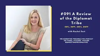 091 A Review of the Diplomat Tribe - INFJ INFP ENFJ ENFP - with Rachel East
