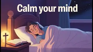 LoFi Christian Worship &ndash; Calm Your Mind Before Sleep Night Prayer & Peace