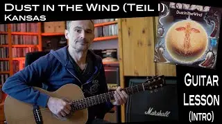 Dust in the Wind (Kansas) - Lesson / Tutorial - Teil 1 - Picking-Pattern & Intro (deutsch)