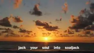 Jack your Soul into soaljacK