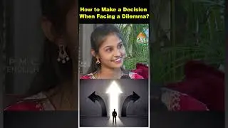 How to Make a Decision When Facing a Dilemma #pmcenglish #patriji