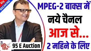 95 E Auction New channels will come for 2 months 📡| DD Free Dish New Update Today | 95 E Auction ...