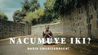 NACUMUYE IKI? — UMURIZABAGENI NADIA (Official Video 4K_2026) Igisigo