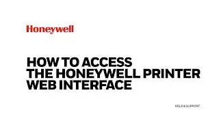 How to Access the Honeywell Printer Web Interface