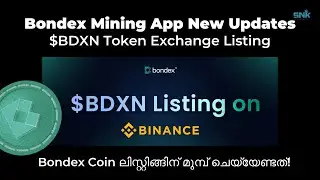 Bondex Mining App New Updates Malayalam | $BDXN TGE & Exchange Listing Date Announced | What to do?