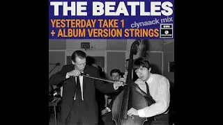 The Beatles - Yesterday Take 1 + Strings