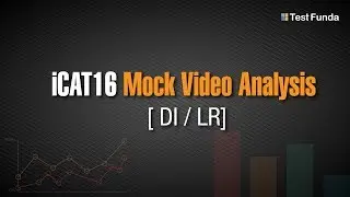 iCAT16 Mock Video Analysis (DILR) - Testfunda